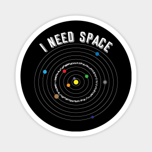 I Need Space Magnet